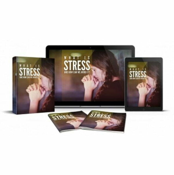 What is Stress and How We Can Avoid it - eBook with Resell Rights