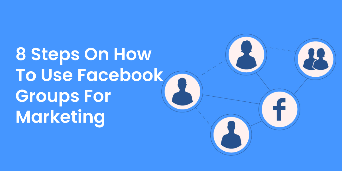 Read more about the article How to Use Facebook Groups for Marketing