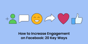 Read more about the article How to Increase Engagement on Facebook